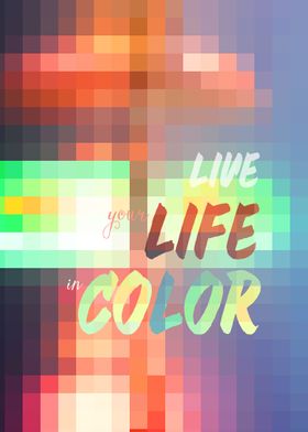 Live Your Life in Color Mosaic Stained Glass Geometric  ... 