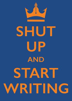 Shut Up and Start Writing Author Motivation