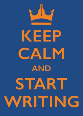 Keep Calm and Start Writing - Motivation for authors an ... 