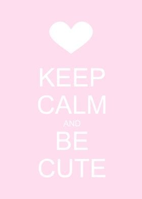 Keep calm and be cute pink poster with heart