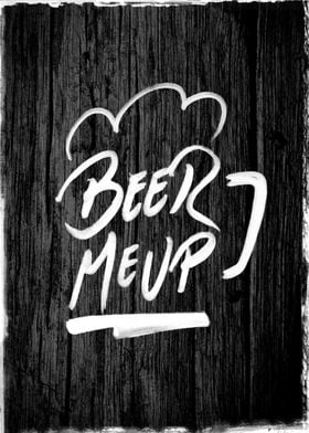 beer me up ---- Or you can print it on a t-shirt: https ... 