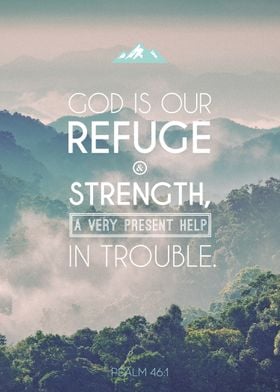 &#34;God is our refuge and strength, a very present hel ... 