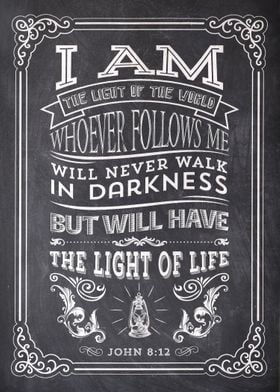 &#34;I am the light of the world. Whoever follows me wi ... 