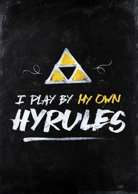 I play by my own Hyrules.