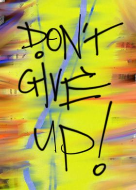 Don&#39;t Give Up!