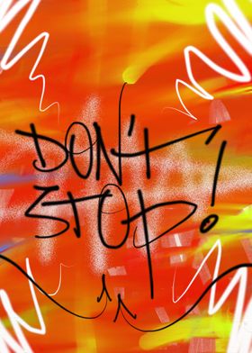 Don&#39;t Stop!