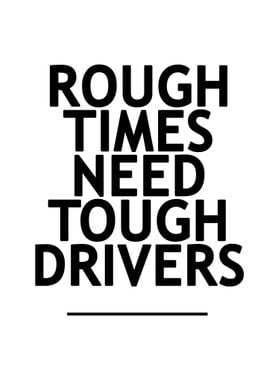 Be a tough driver
