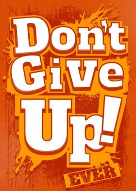 Don&#39;t Give Up...Ever - The harder the struggle the  ... 