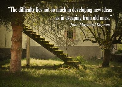 “The difficulty lies not so much in developing new idea ... 