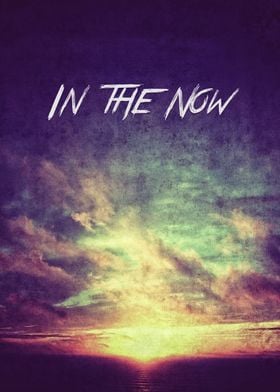 In the Now