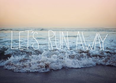 Let's Run Away - Arcadia Beach