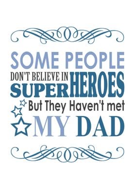 My hero is my dad