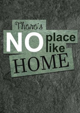 There´s no place like home.