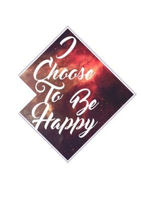 Typography Poster ' I Choose To Be Happy'. Inspiration. ... 