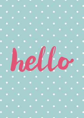 Hello on pastel mint green polka dots background