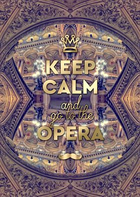 Keep Calm and Go to the Opera Garnier Paris - I took th ... 