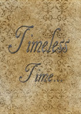 "Timeless Time" There is always a special moment when t ... 