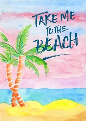 Take Me to the Beach Palm Trees Watercolor Painting - W ... 