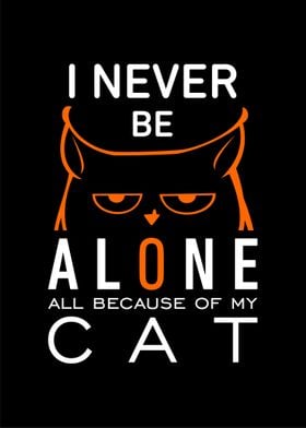 I never be alone - all because of my cat