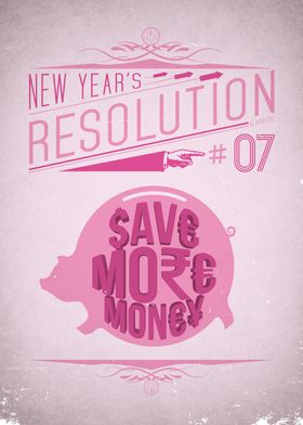 "Save more money" -  New Year's Resolution 7/12. 
