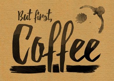 But first, Coffee - Watercolor text art for coffee love ... 