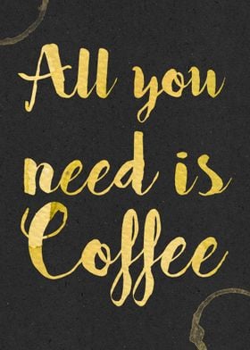 All you need is Coffee - Watercolor text art for coffee ... 