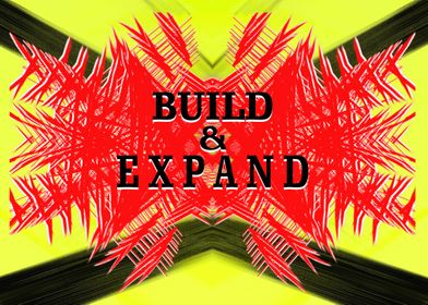 Build & E X P A N D