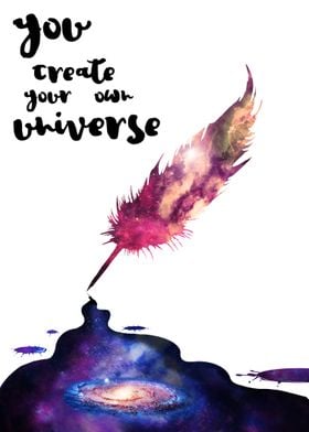 Title: "We Create our Own Universe"