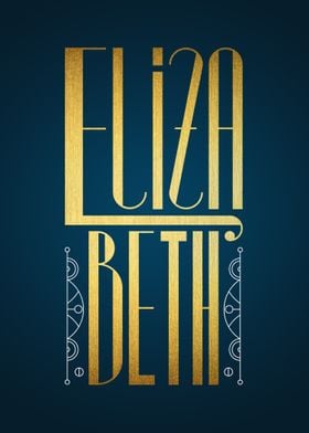 Elizabeth. (Typography designed by hand with an Art Dec ... 