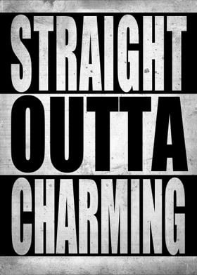 Straight outta charming