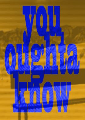 You Oughta Know