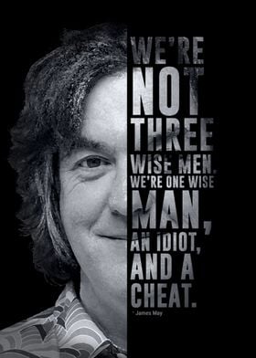 Top Gear's ex-host James May and his quote. 