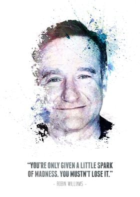 Legendary Robin Williams and his quote.