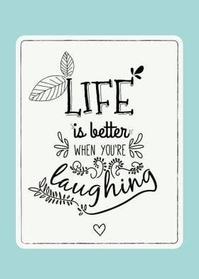 Life is better when you're laughing; motivational print ... 