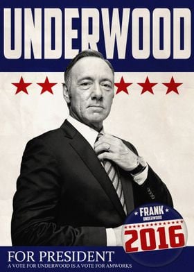 Election poster for Frank Underwood - House of Cards