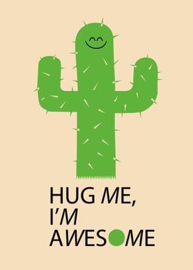 Hug me im awsome