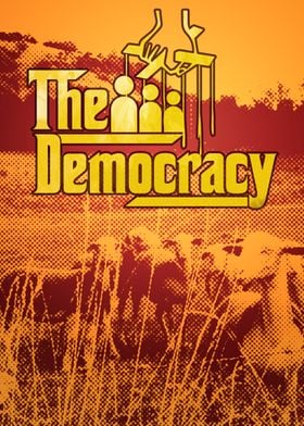 - The Democracy - Demos = People Cratos = Power Really? ... 