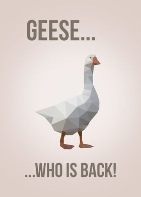 Geese who is back!