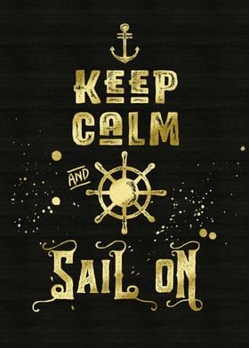 Keep Calm and Sail On Gold Helm Anchor Typography - Typ ... 