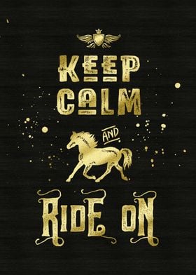 Keep Calm and Ride On Gold Horse Typography - Typograph ... 