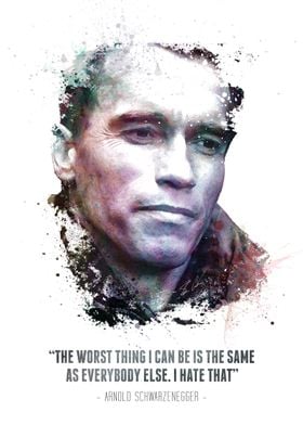 Legendary Arnold Schwarzenegger and his quote.