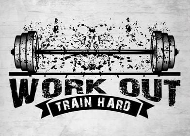 Work Out - Train Hard