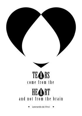 "Tears come from the heart and not from the brain." - L ... 