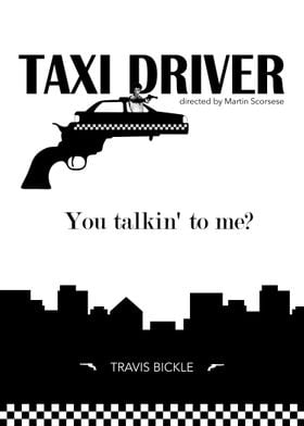 "You talkin' to me?" - Travis Bickle Taxi Driver is a ... 