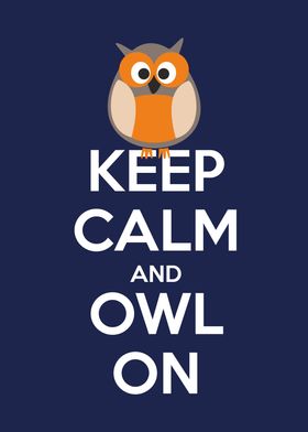 Keep calm and owl on - funny poster