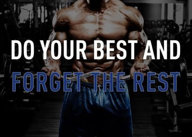 Do Your Best And Forget The Rest