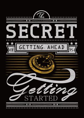 The Secret  Of Getting Ahead Is Getting Started