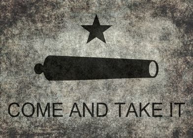 "Come and take it" is a historic American slogan, used  ... 