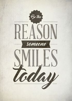 Be the reason someone smiles today - Motivational poste ... 