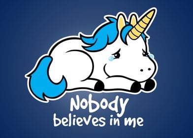 Nobody believes in the little unicorn